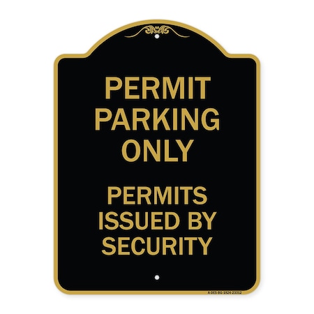 Signmission Permit Parking Permits Issued by Security, Black & Gold Aluminum Sign, 18" x 24", BG-1824-23312 A-DES-BG-1824-23312